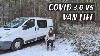 Winter Van Life And Covid Lockdown Three Pt 4 Van Life Travels Yorkshire Uk